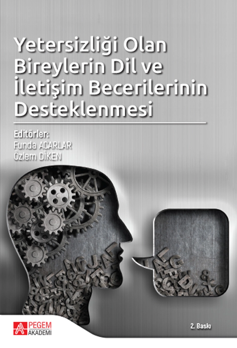 Yetersizliği Olan Bireylerin Dil ve İletişim Becerilerinin Desteklenmesi