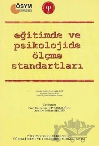 EĞİTİMDE VE PSİKOLOJİDE ÖLÇME STANDARTLARI - Standards for Educational and Psychological Testing