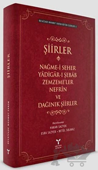 Nağme-i Seher Yadigar-ı Şebab Zemzeme'ler ve Dağınık Şiirler