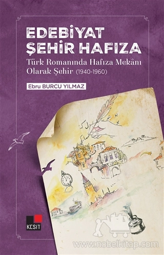 Türk Romanında Hafıza Mekanı Olarak Şehir (1940-1960)