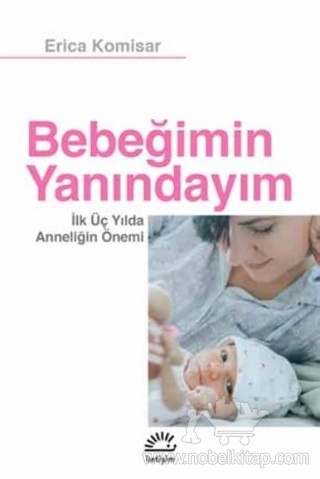 İlk Üç Yılda Anneliğin Önemi