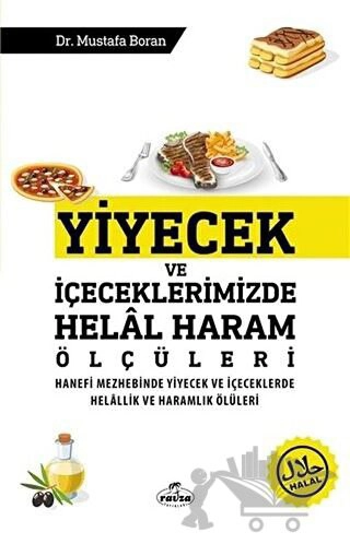 Hanefi Mezhebinde Yiyecek ve İçeceklerde Helallik ve Haramlık Ölçüleri