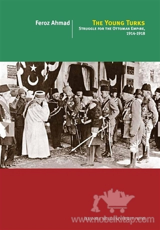 Struggle For The Ottoman Empire 1914 - 1918