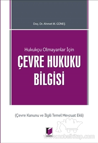 Çevre Kanunu ve İlgili Temel Mevzuat Ekli