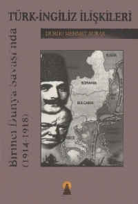 Birinci Dünya Savaşında Türk İngiliz İlişkileri