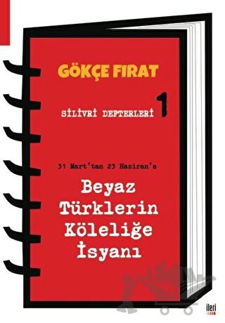 31 Mart’tan 23 Haziran’a Beyaz Türklerin Köleliğe İsyanı