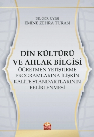 Din Kültürü ve Ahlak Bilgisi Öğretmen Yetiştirme Programlarına İlişkin Kalite Standartlarının Belirlenmesi