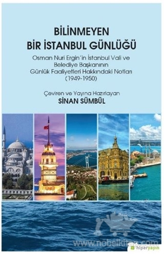 Osman Nuri Ergin'in İstanbul Vali ve Belediye Başkanının Günlük Faaliyetleri Hakkındaki Notları 1949-1950