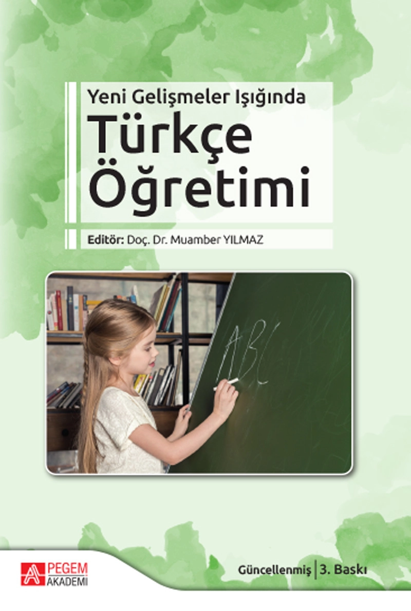 Yeni Gelişmeler Işığında Türkçe Öğretimi