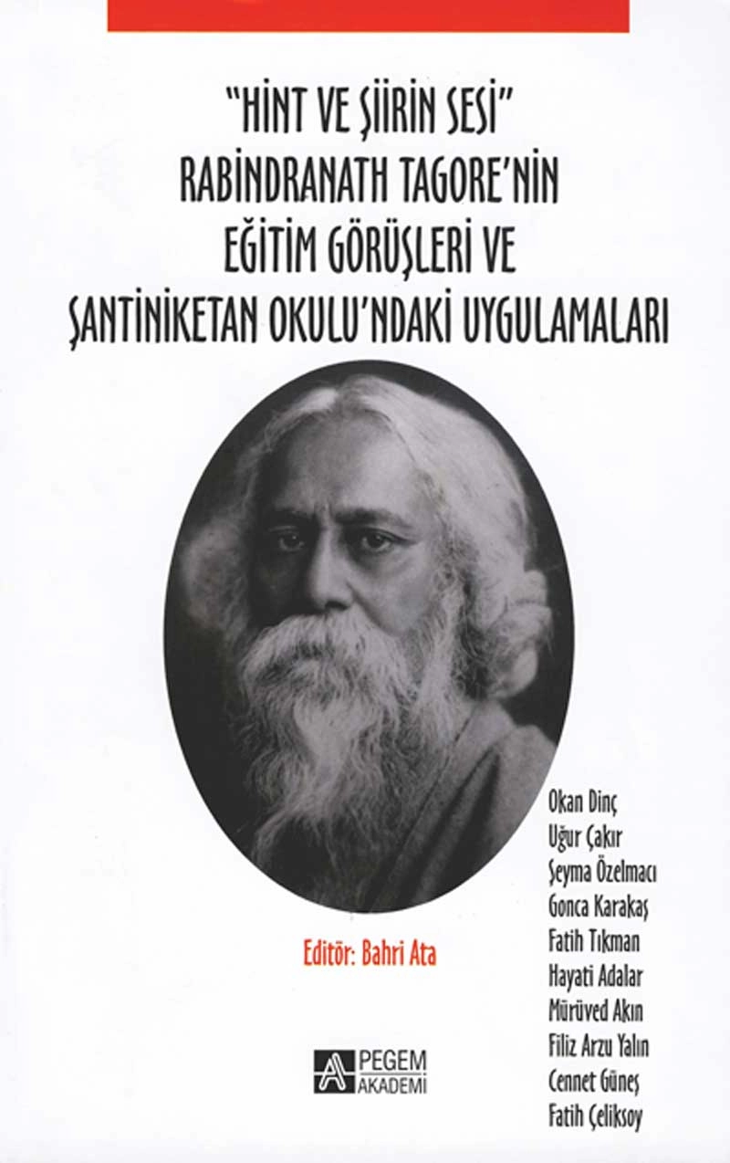 “Hint ve Şiirin Sesi“ Rabindranath Tagore’nin Eğitim Görüşleri ve Şantiniketan Okulu’ndaki Uygulamaları