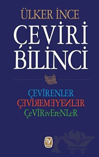 Çevirenler, Çevirmeyenler, Çeviriverenler