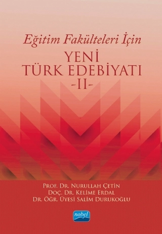 Eğitim Fakülteleri İçin YENİ TÜRK EDEBİYATI -II-