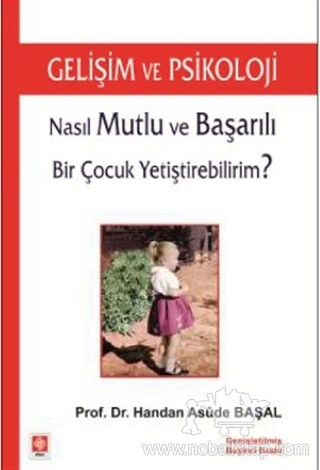 Nasıl Mutlu ve Başarılı Bir Çocuk Yetiştirebilirim?