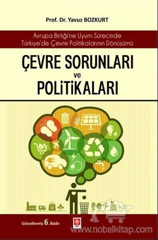 Avrupa Birliği'ne Uyum Sürecinde Türkiye'de Çevre Politikalarının Dönüşümü