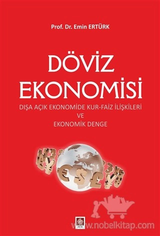 Dışa Açık Ekonomide Kur-Faiz İlişkileri ve Ekonomik Denge