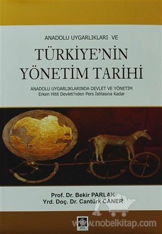 Anadolu Uygarlıklarında Devlet ve Yönetim Erken Hitit Devleti'inden Pers İstilasına Kadar