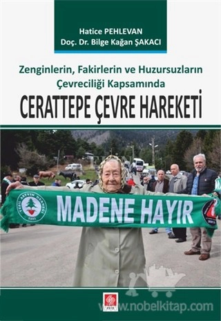 Zenginlerin, Fakirlerin ve Huzursuzların Çevreciliği Kapsamında