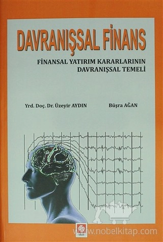 Finansal Yatırım Kararlarının Davranışsal Temeli