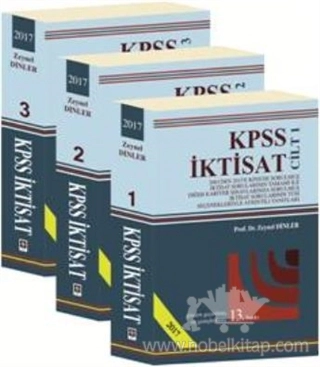 2001'den 2013'e KPSS'de Sorulmuş İktisat Sorularının Tamamı İle Diğer Kariyer Sınavlarında Sorulmuş İktisat Sorularının Tüm Seçenekleriyle Ayrıntılı Yanıtları ve Yüzlerce Özgün Soru