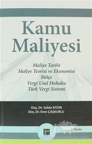 Maliye Tarihi - Maliye Teorisi ve Ekonomisi - Bütçe - Vergi Usul Hukuku - Türk Vergi Sistemi