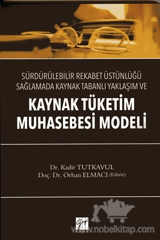 Sürdürülebilir Rekabet Üstünlüğü Sağlamada Kaynak Tabanlı Yaklaşım ve