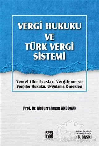 Temel İlke Esaslar, Vergileme ve Vergiler Hukuku, Uygulama Örnekleri