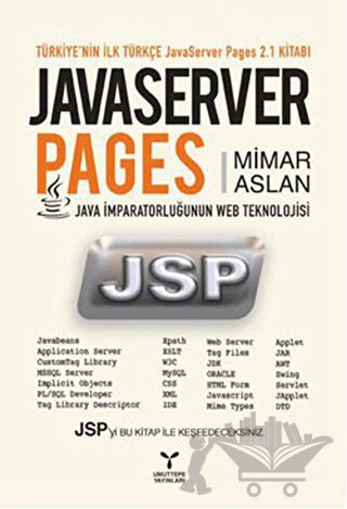 Java İmparatorluğunun Web Teknolojisi - Türkiye'nin İlk Türkçe JavaServer Pages 2.1 Kitabı