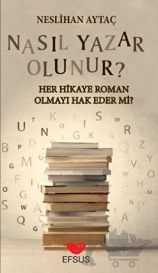 Her Hikaye Roman Olmayı Hak Eder Mi?