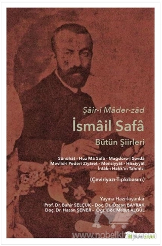 Sünühat - Huz Ma Safa - Mağdure-i Sevda Mevlid-i Pederi Ziyaret - Mensiyyat - Hissiyyat İntak-ı Hakk’ın Tahmisi (Çeviriyazı-Tıpkıbasım)