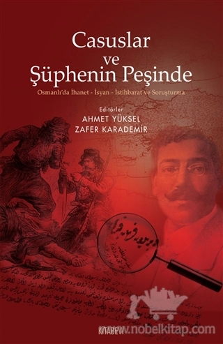 Osmanlıda İhanet - İsyan - İstihbarat ve Soruşturma