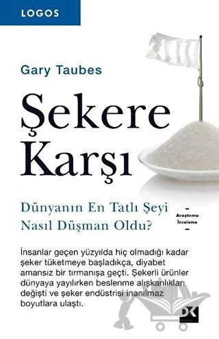 Dünyanın En Tatlı Şeyi Nasıl Düşman Oldu?