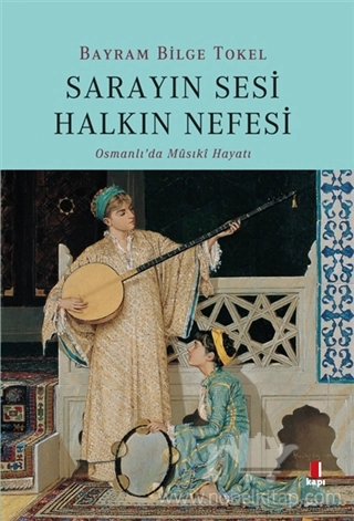 Osmanlı’da Musıki Hayatı