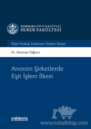 Marmara Üniversitesi Hukuk Fakültesi Özel Hukuk Doktora Tezleri Dizisi No:1