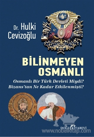 Osmanlı Bir Türk Devleti Miydi? Bizans'tan Ne Kadar Etkilenmişti?