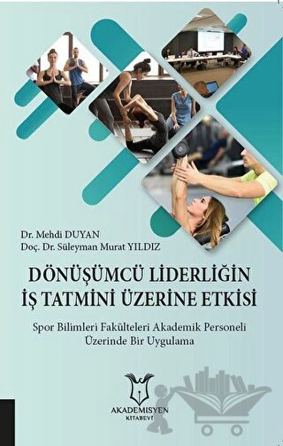 Spor Bilimleri Fakülteleri Akademik Personeli Üzerinde Bir Uygulama