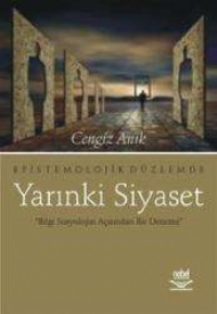 Epistomolojik Düzlemde Yarınki Siyaset