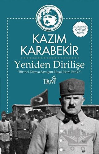 “Birinci Dünya Savaşını Nasıl İdare Ettik?”