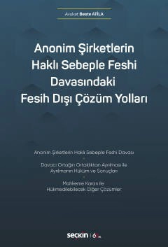 Anonim Şirketlerin Haklı Sebeple Feshi Davasındaki Fesih Dışı Çözüm Yolları