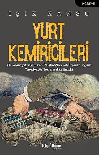 Cumhuriyet Yıkılırken Tarikat-Ticaret-Siyaset Üçgeni Medyatör'leri Nasıl Kullandı?