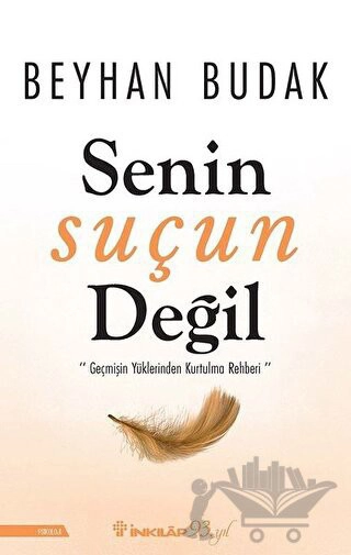 ''Geçmişin Yüklerinden Kurtulma Rehberi''