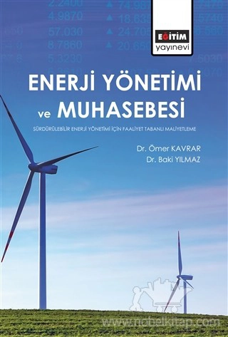 Sürdürülebilir Enerji Yönetimi İçin Faaliyet Tabanlı Maliyetleme