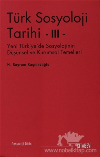 Yeni Türkiye'de Sosyolojinin Düşünsel ve Kurumsal Temelleri