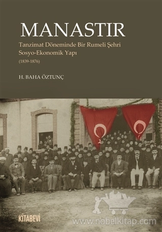 Tanzimat Döneminde Bir Rumeli Şehri Sosyo-Ekonomik Yapı (1839-1876)