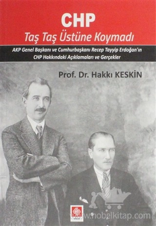 AKP Genel Başkanı ve Cumhurbaşkanı Recep Tayyip Erdoğan'ın CHP Hakkındaki Açıklamaları ve Gerçekler