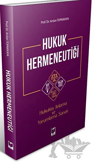 Hukukta Anlama ve Yorumlama Sanatı