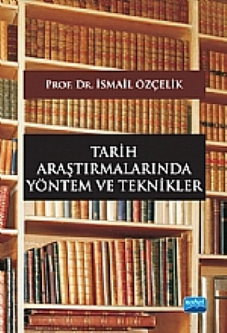 Tarih Araştırmalarında Yöntem ve Teknikler