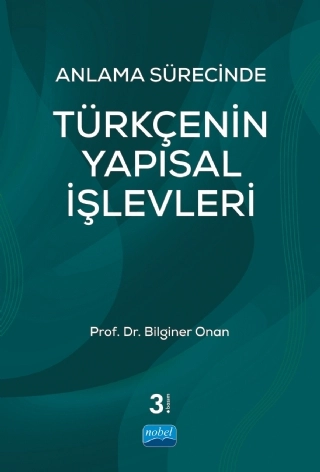 Anlama Sürecinde TÜRKÇENİN YAPISAL İŞLEVLERİ