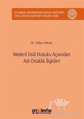 İstanbul Üniversitesi Hukuk Fakültesi Özel Hukuk Doktora Tezleri Dizisi No:12