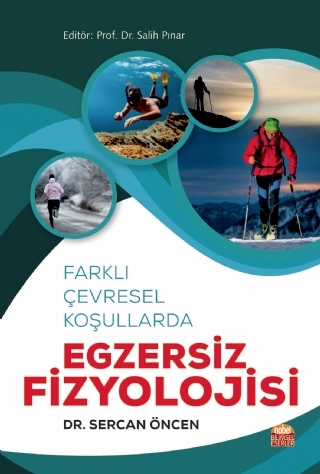 Farklı Çevresel Koşullarda EGZERSİZ FİZYOLOJİSİ