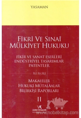 Fikir ve Sanat Eserleri Endüstriyel Tasarımlar Patentler ile İlgili Makaleler Hukuki Mütalaalar Bilirkişi Raporları 2